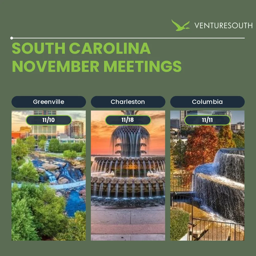 VentureSouth South Carolina November meetings: Greenville, Charleston and Columbia